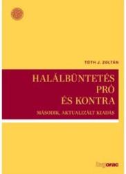HALÁLBÜNTETÉS PRÓ ÉS KONTRA (ISBN: 9789632584461)