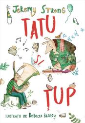 Tatu și Țup (ISBN: 9789735063986)