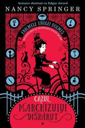 Cazul Marchizului disparut. Seria Enigmele Enolei Holmes - Nancy Springer (ISBN: 9789735063962)