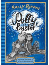 Polly Si Buster: Vrajitoarea Rebela, Sally Rippin - Editura Humanitas (ISBN: 9789735064303)