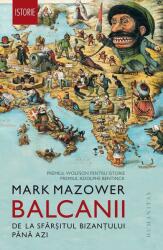 Balcanii. De la sfârșitul Bizanțului până azi (ISBN: 9789735063634)