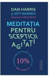 Meditația pentru scepticii agitați (ISBN: 9786067891683)