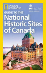NG Guide to the Historic Sites of Canada - National Geographic (ISBN: 9781426217555)