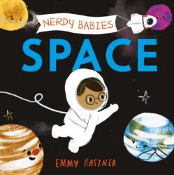 Nerdy Babies: Space - Emmy Kastner, Emily Kastner (ISBN: 9781250312051)