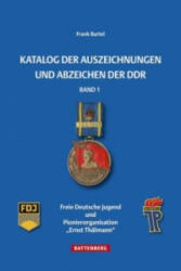 Katalog der Auszeichnungen und Abzeichen der DDR. Bd. 1 - Frank Bartel (ISBN: 9783866461123)