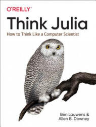 Think Julia - Ben Lauwens, Allen B. Downey (ISBN: 9781492045038)