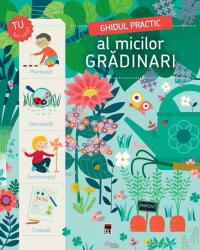 Ghidul practic al micilor grădinari (ISBN: 9786060061410)