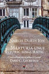 Mărturia unui istoric singuratic (ISBN: 9786060061458)
