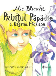 Prințul Păpădie și Regatul Florilor (ISBN: 9789733411086)