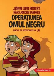 Biroul de investigatii numarul 2. Operatiunea Omul Negru. Editia a II-a, cartonata - Horst Jorn Lier (ISBN: 9789734729104)