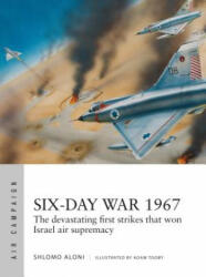 Six-Day War 1967 - Shlomo Aloni (ISBN: 9781472835277)