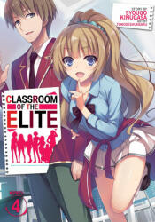 Classroom of the Elite (Light Novel) Vol. 4 - Syougo Kinugasa, Tomoseshunsaku (ISBN: 9781645051978)