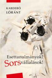 Esettanulmányok? Sorsvállalások! (ISBN: 9786155814334)