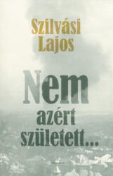 Nem azért született (ISBN: 9786155669354)