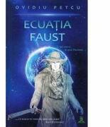 Ecuatia Faust - Ovidiu Petcu (ISBN: 9786069036082)