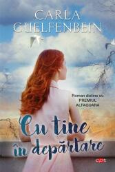 Cu tine in departare - Carla Guelfenbein (ISBN: 9786063334689)