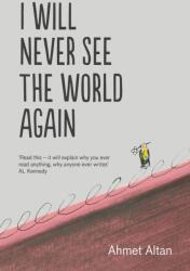 I Will Never See the World Again (2019)