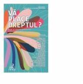 Va place Dreptul Volum in onoarea profesorului Valentin Constantin - Raluca Bercea, Lucian Bojin, Diana Botau (ISBN: 9786061808885)
