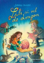 Lili și oul de dragon (ISBN: 9786065358157)