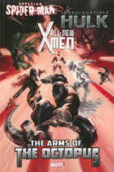 All-new X-men/indestructible Hulk/superior Spider-man: The Arms Of The Octopus - Michael Costa (ISBN: 9780785184386)