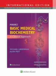 Marks' Basic Medical Biochemistry - Michael Lieberman, Alisa Peet (ISBN: 9781496387721)