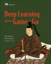Deep Learning and the Game of Go - Max Pumperla (ISBN: 9781617295324)