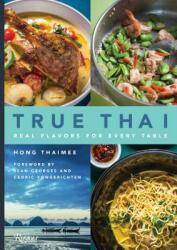 True Thai: Real Flavors for Every Table (ISBN: 9780789336705)