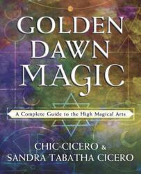 Golden Dawn Magic - Chic Cicero, Sandra Tabatha Cicero (ISBN: 9780738757889)