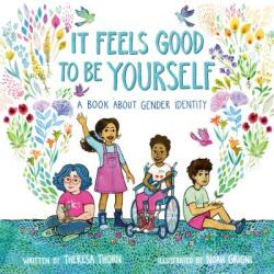It Feels Good to Be Yourself - Theresa Thorn, Noah Grigni (ISBN: 9781250302953)