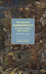 Secret Commonwealth - Robert Kirk, Marina Warner (ISBN: 9781681373560)