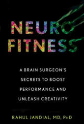Neurofitness - Rahul M. D. Ph. D. Jandial (ISBN: 9781328969248)