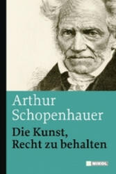 Die Kunst, Recht zu behalten - Arthur Schopenhauer (2009)