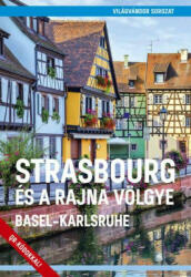 Strasbourg és a Rajna völgye - Basel-Karlsruhe (2019)