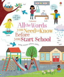 All the Words You Need to Know Before You Start School (ISBN: 9781474951272)