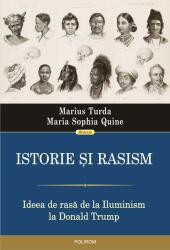 Istorie și rasism. Ideea de rasă de la Iluminism la Donald Trump (ISBN: 9789734671892)