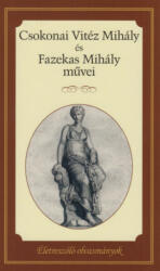 Csokonai Vitéz Mihály - Fazekas Mihály művei (2019)