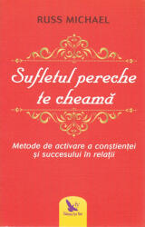 Sufletul Pereche Te Cheama , Russ Michael - Editura For You (ISBN: 9786066392914)
