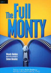 Wendy Holden / Simon Beaufoy: The Full Monty with Audio CD/CD-ROM - Pearson English Active Readers Level 4 (ISBN: 9781292121529)