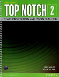 Top Notch 3e Level 2 Teacher's Edition and Lesson Planner - Joan Saslow (ISBN: 9780133810462)