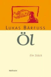 Lukas Bärfuss - Öl - Lukas Bärfuss (2009)
