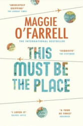 This Must Be the Place: Costa Award Shortlisted 2016 - Maggie OFarrell (ISBN: 9781472243775)