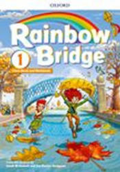 Rainbow Bridge: Level 1: Students Book and Workbook - Sarah Howell, Lisa Kester-Dodgson (ISBN: 9780194118415)