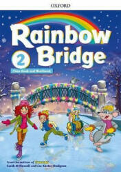 Rainbow Bridge: Level 2: Students Book and Workbook - Sarah Howell (ISBN: 9780194118422)