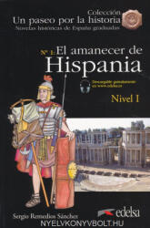 Sergio Remedios Sánchez: El amanecer de Hispania - Colección Un paseo por la historia Nivel I (ISBN: 9788490817131)
