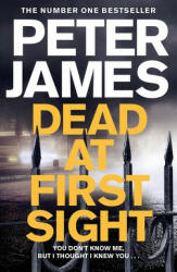 Dead at First Sight - PETER JAMES (ISBN: 9781509816408)