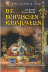 Die Böhmischen Kronjuwelen - Jan Boněk (ISBN: 9788072812202)