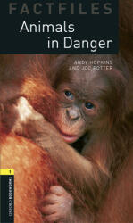 Oxford Bookworms Library Factfiles: Level 1: : Animals in Danger audio pack - Andy Hopkins (ISBN: 9780194620567)