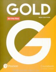 Gold B1+ Pre-First New Edition Coursebook (2018)