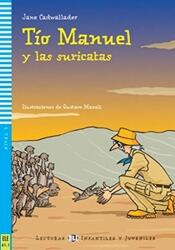 Lecturas ELI Infantiles y Juveniles 3/A1.1: Tío Manuel y las suricatas + Downloadable Multimedia (2011)
