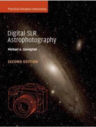 Digital SLR Astrophotography - Michael A. Covington (ISBN: 9781316639931)